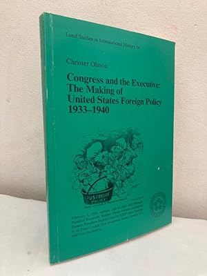 Seller image for Congress and the Executive. The making of United States foreign policy 1933-1940 for sale by Erik Oskarsson Antikvariat
