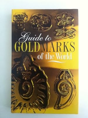 Image du vendeur pour Guide to Gold Marks of the World mis en vente par WeBuyBooks