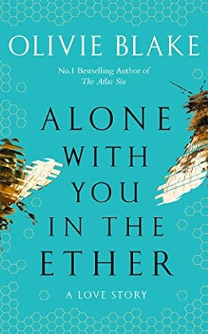 Bild des Verkufers fr Alone With You in the Ether: A love story like no other and a Heat Magazine Book of the Week zum Verkauf von WeBuyBooks