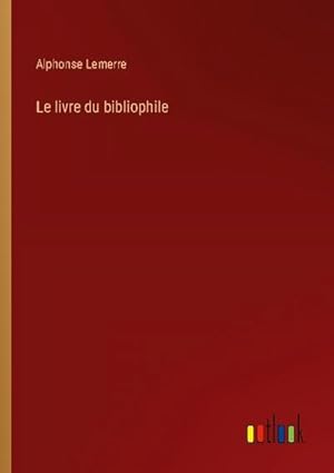 Image du vendeur pour Le livre du bibliophile mis en vente par Smartbuy