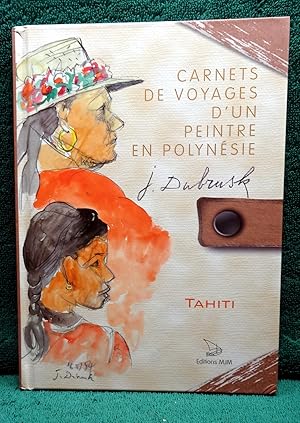 Carnets de Voyages d'un Peintre en Polynesie. Tahiti.