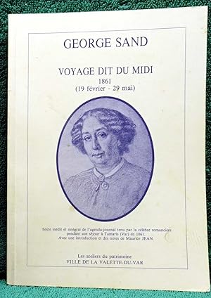 Voyage dit Du Midi. 1861 (19 février - 29 mai). Texte inédit et intégral de l'agenda-journal tenu...