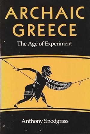 Immagine del venditore per Archaic Greece: The Age of Experiment venduto da Goulds Book Arcade, Sydney