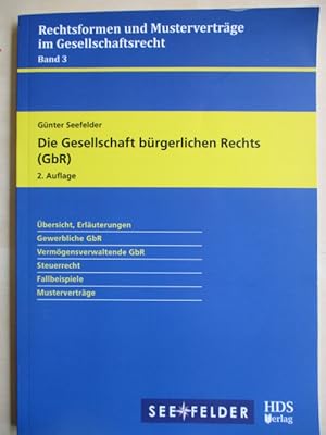 Bild des Verkufers fr Die Gesellschaft brgerlichen Rechts (GbR) - bersicht, Erluterungen, Gewerbliche GbR, Vermgensverwaltende GbR, Steuerrecht, Fallbeispiele, Mustervertrge zum Verkauf von Brcke Schleswig-Holstein gGmbH