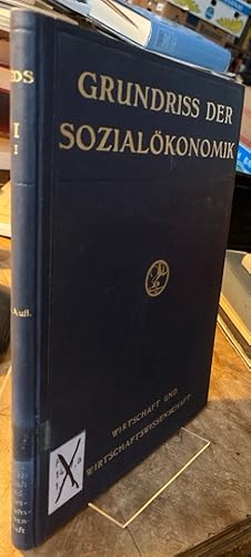 Grundriß der Sozialökonomik. I. Abteilung: Historische und theoretische Grundlagen. I. Teil: Wirt...