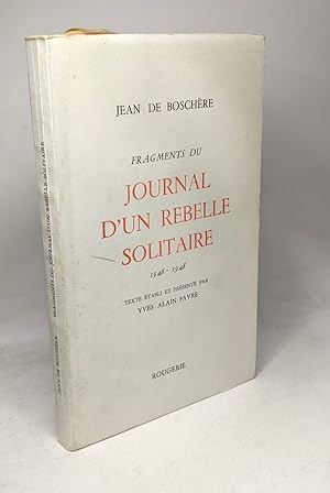 Image du vendeur pour Fragments du Journal d'un rebelle solitaire - 1946-1948 mis en vente par crealivres