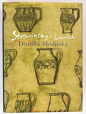 Stravinsky's Lunch by Drusilla Modjeska
