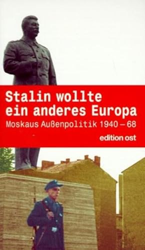 Bild des Verkufers fr Stalin wollte ein anderes Europa. Moskaus Aussenpolitik 1940-68. Nach einer Dokumentation von W. K. Wolkow Moskaus Aussenpolitik 1940-68. Nach einer Dokumentation von W. K. Wolkow zum Verkauf von Berliner Bchertisch eG