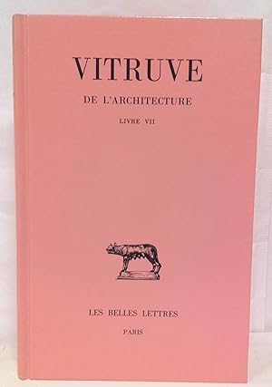 De l'Architecture livre VII. Texte établi et traduit par Bernard Liou et Michel Zuinghedau, comme...