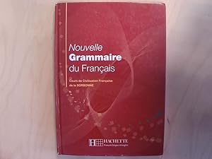 Nouvelle Grammaire du Français : Cours de Civilisation Française de la Sorbonne: Grammaire - Nouv...