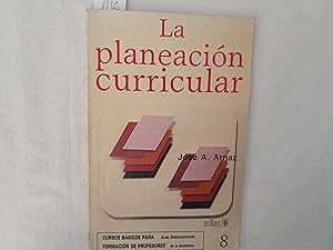 Imagen del vendedor de La planeacin curricular. a la venta por Librera "Franz Kafka" Mxico.