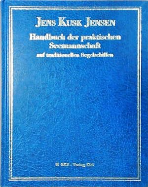 Handbuch der praktischen Seemannschaft auf traditionellen Segelschiffen (Der KUSK) Auf traditione...
