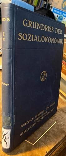 Bild des Verkufers fr Grundri der Sozialkonomik. I. Abteilung: Historische und theoretische Grundlagen. II. Teil: Theorie der gesellscahftlichen Wirtschaft. zum Verkauf von Antiquariat Thomas Nonnenmacher