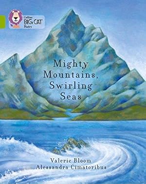 Imagen del vendedor de Mighty Mountains, Swirling Seas: Band 11/Lime (Collins Big Cat) a la venta por WeBuyBooks