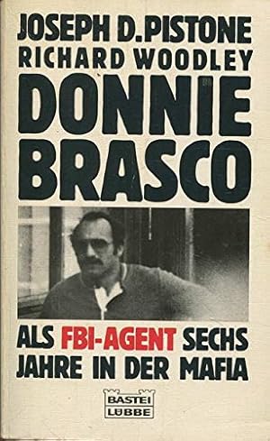 Bild des Verkufers fr Donnie Brasco Als FBI-Agent sechs Jahre in der Mafia zum Verkauf von Leipziger Antiquariat