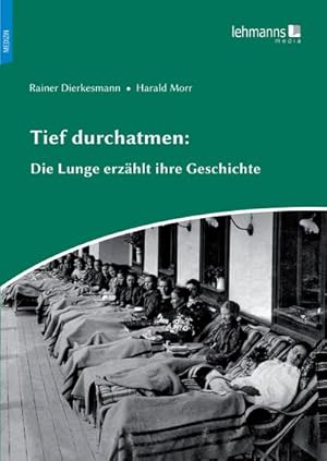 Seller image for Tief durchatmen: Die Lunge erzhlt ihre Geschichte for sale by AHA-BUCH GmbH