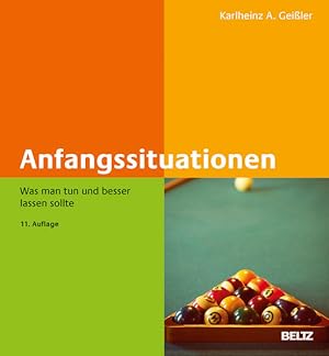 Anfangssituationen: Was man tun und besser lassen sollte (Beltz Weiterbildung) Was man tun und be...