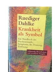 Immagine del venditore per Krankheit als Symbol Ein Handbuch der Psychosomatik. Symptome, Be-Deutung, Einlsung venduto da primatexxt Buchversand