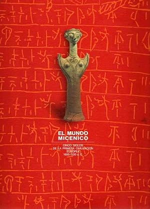 Seller image for El mundo micnico. Cinco siglos de la primera civilizacin . for sale by Librera Astarloa