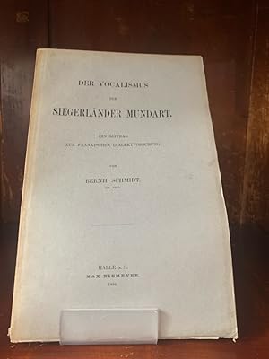 Der Vocalismus der Siegerländer Mundart. Ein Beitrag zur Frankischen Dialektforschung.