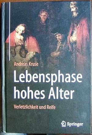 Lebensphase hohes Alter : Verletzlichkeit und Reife.