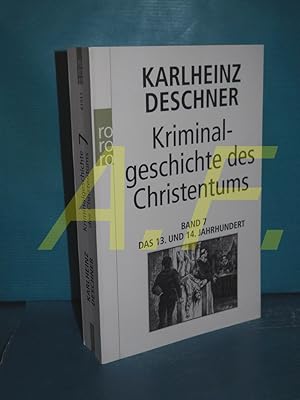 Bild des Verkufers fr 13. und 14. Jahrhundert : von Kaiser Heinrich VI. (1190) zu Kaiser Ludwig IV. dem Bayern (1347) (aus der Reihe: Kriminalgeschichte des Christentums Band 7) Rororo , 61511 : Sachbuch zum Verkauf von Antiquarische Fundgrube e.U.