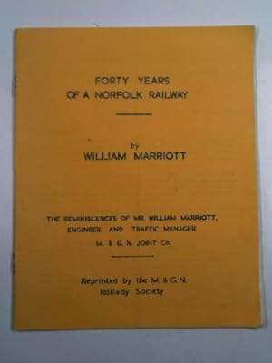 Seller image for Forty years of a Norfolk railway for sale by Cotswold Internet Books
