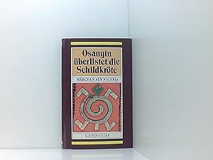 Seller image for Osanyin berlistet die Schildkrte. Mrchen aus Nigeria. for sale by Book Broker