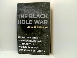 Bild des Verkufers fr The Black Hole War: My Battle with Stephen Hawking to Make the World Safe for Quantum Mechanics zum Verkauf von Book Broker