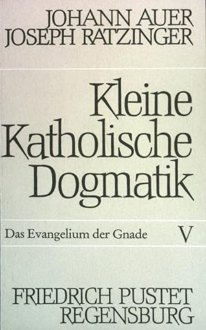 Bild des Verkufers fr Kleine katholische Dogmatik V.-Das Evangelium der Gnade. zum Verkauf von books4less (Versandantiquariat Petra Gros GmbH & Co. KG)
