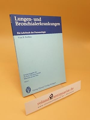 Immagine del venditore per Lungen- und Bronchialerkrankungen : ein Lehrbuch d. Pneumologie ; Heft 3 venduto da Roland Antiquariat UG haftungsbeschrnkt
