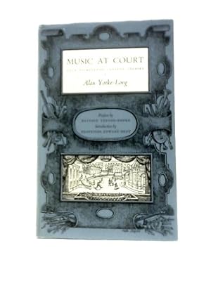 Imagen del vendedor de Music At Court: Four Eighteenth Century Studies a la venta por World of Rare Books