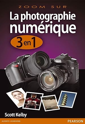 Image du vendeur pour LA PHOTOGRAPHIE NUMERIQUE 3 EN 1 mis en vente par librairie philippe arnaiz