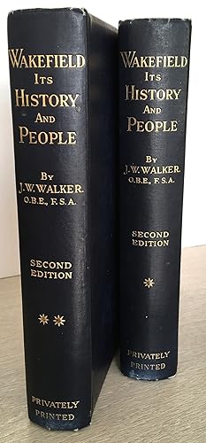 Wakefield: Its History and People. 2 Volumes