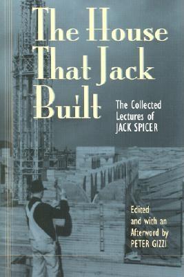 Bild des Verkufers fr The House That Jack Built: The Collected Lectures of Jack Spicer zum Verkauf von moluna