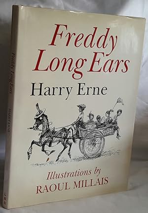 Freddy Long Ears. Illustrated by Raoul Millais. PRESENTATION COPY FROM AUTHOR.