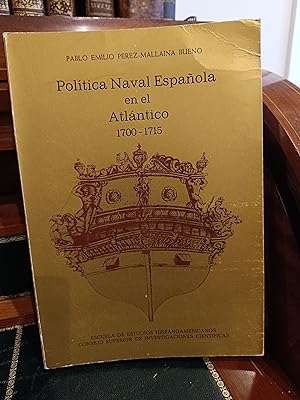 Image du vendeur pour POLITICA NAVAL ESPAOLA EN EL ATLANTICO 1700-1715. mis en vente par Librera J. Cintas