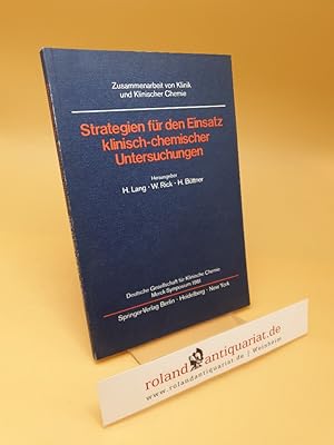 Seller image for Strategien fr den Einsatz klinisch-chemischer Untersuchungen : [Bonn, 21. - 23. Mai 1981] for sale by Roland Antiquariat UG haftungsbeschrnkt