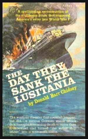 THE DAY THEY SANK THE LUSITANIA