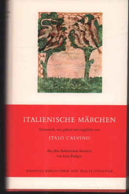 Italienische Märchen. Gesammelt, neu gefasst und eingeführt von Italo Calvino.