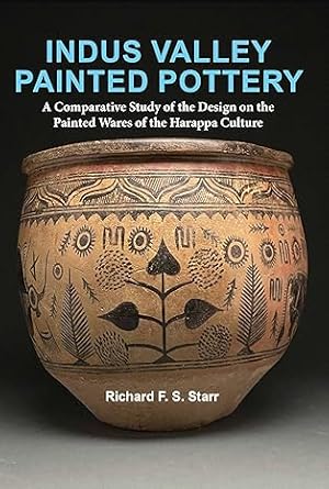 Imagen del vendedor de Indus Valley Painted Pottery: A Comparative Study of the Design on the Painted Wares of the Harappa Culture a la venta por Vedams eBooks (P) Ltd