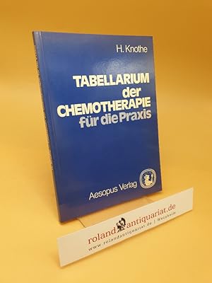 Bild des Verkufers fr Tabellarium der Chemotherapie fr die Praxis zum Verkauf von Roland Antiquariat UG haftungsbeschrnkt