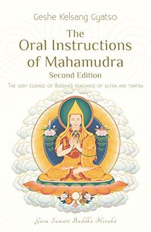 Bild des Verkufers fr The Oral Instructions of Mahamudra: The Very Essence of Buddhas Teachings of Sutra and Tantra zum Verkauf von WeBuyBooks