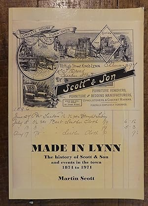 Made in Lynn The History of Scott & Son and Events in the Town 1874 to 1971
