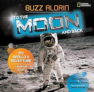 Immagine del venditore per Buzz Aldrin: To the Moon and Back: My Apollo 11 Adventure venduto da WeBuyBooks