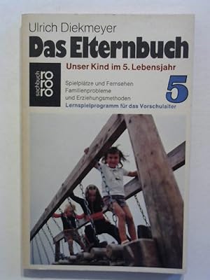 Seller image for Das Elternbuch. Unser Kind im 5. Lebensjahr. for sale by ANTIQUARIAT FRDEBUCH Inh.Michael Simon
