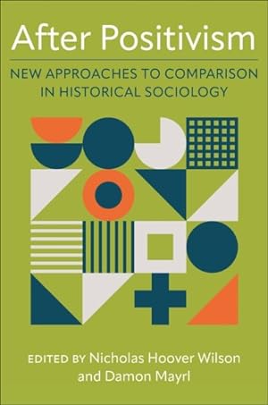 Seller image for After Positivism : New Approaches to Comparison in Historical Sociology for sale by GreatBookPrices