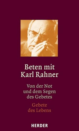 Image du vendeur pour Beten mit Karl Rahner. Band 1: Von der Not und dem Segen des Gebetes / Band 2: Gebete des Lebens, 2 Bde. mis en vente par Gerald Wollermann