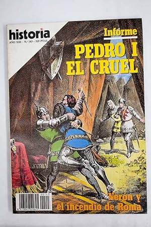 Immagine del venditore per Historia 16, Ao 1988, n 143:: Publicidad y poltica en la guerra civil: revancha comercial y adulacin a los vencedores; La Unin Republicana: el republicanismo espaol a comienzos del siglo XX; El noviazgo de Felipe II con Isabel I de Inglaterra; Pedro I el Cruel: la guerra de los dos Pedros; Pedro I, el Cruel: la guerra civil castellana, intervenciones extranjeras en el marco de la guerra de los Cien Aos; Pedro I, el Cruel: ordenamiento de menestrales, behetras y guerra generalizada; El incendio de Roma: fue el emperador, los cristianos, un accidente, una conspiracin? venduto da Alcan Libros