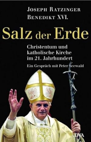 Seller image for Salz der Erde: Christentum und katholische Kirche im 21. Jahrhundert. - Ein Gesprch mit Peter Seewald for sale by Gerald Wollermann